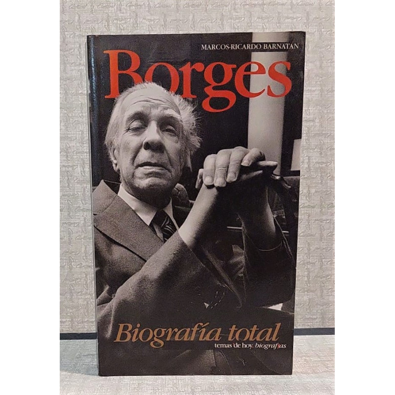 Borges. Biografía total.