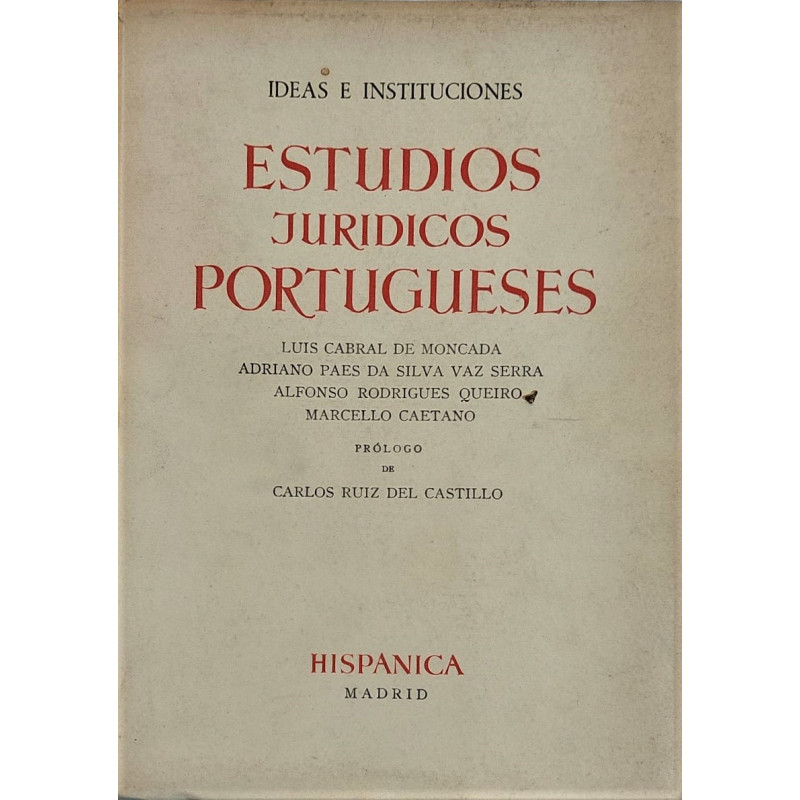 ESTUDIOS Jurídicos Portugueses. Luis Cabral de Moncada. Adriano Paes da Silva Vaz Serra. Alfonso Rodrigues Queiro. Marcello Caet