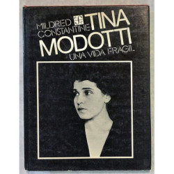 Tina Modotti. Una vida frágil.