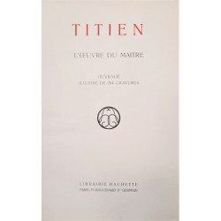 TITIEN. L'Oeuvre du Maitre. Ouvrage illustré de 284 gravures.