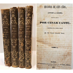 Historia de Cien años (1750-1850). Traducida de la segunda edición por Nemesio Fernández Cuesta.