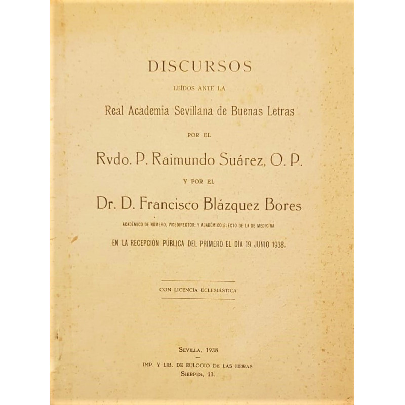 Discursos leídos ante la Real Academia Sevillana de Buenas letras por... en la recepción pública del primero.