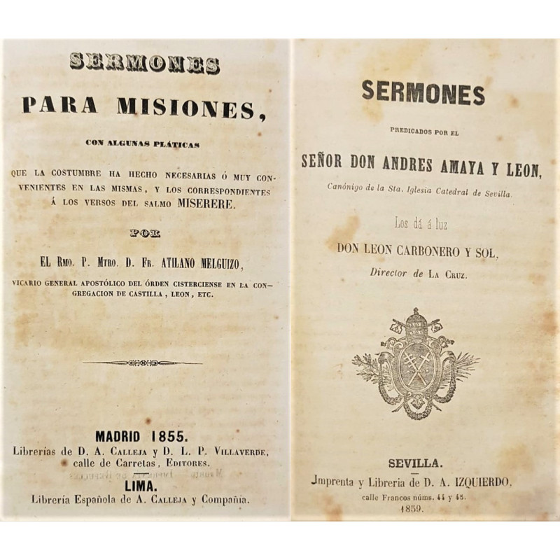 Sermones para misiones, con algunas pláticas que la costumbre ha hecho necesarias o muy convenientes en las mismas, y los corres