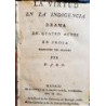 LA virtud en la indigencia. Drama en cuatro actos. Traducido del francés por D.J.E.G.