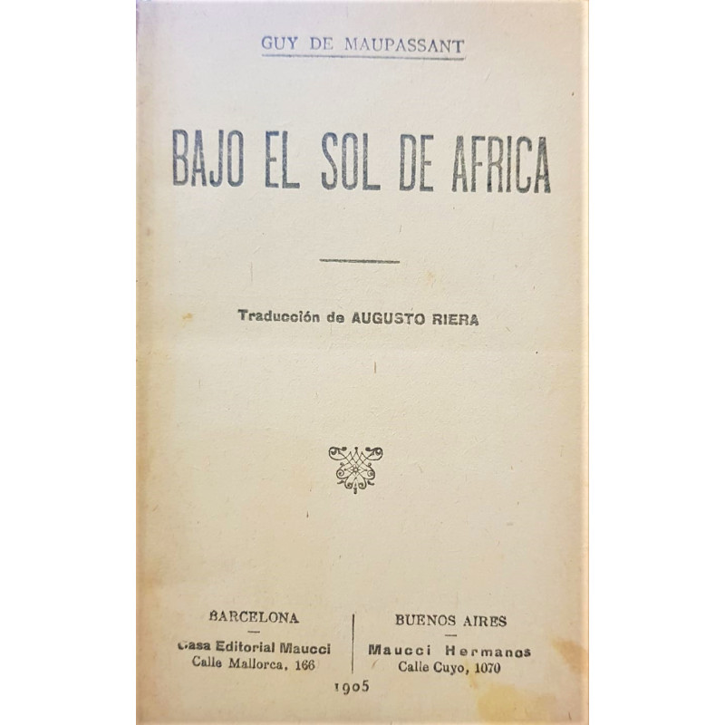 Bajo el sol de África. Traducción de Augusto Ribera.