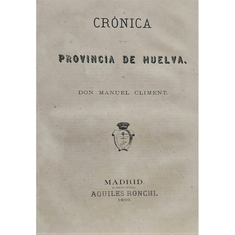 Crónica de la provincia de Huelva.