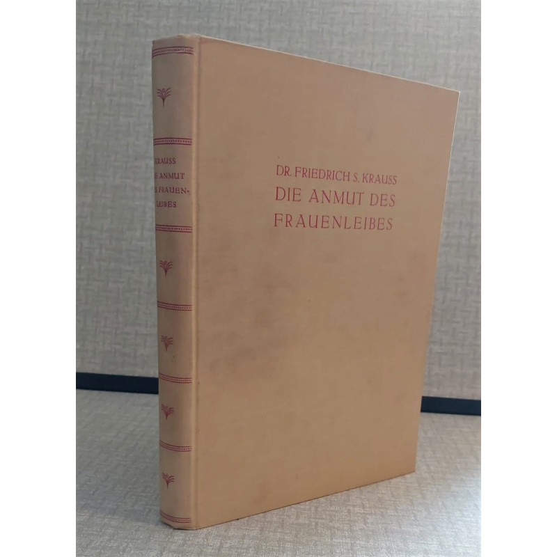 ie anmut des frauenleibes. Mit nahe an dreihundert abbildungen nach ursprünglichen aufnahmen.  Neue durchgesehen e auflage.