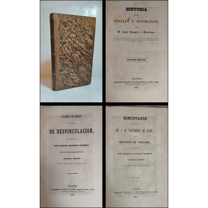 Historia de los Vínculos y Mayorazgos. /-/ Comentario a las leyes de desvinculación. /-/ Comentario al decreto de 4 de Noviembre