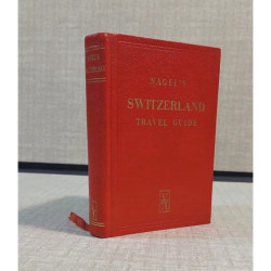 NAGEL'S Travel Guides. Switzerland. 27 maps in black-and-white, 64 colour plates and a road map of Switzerland.