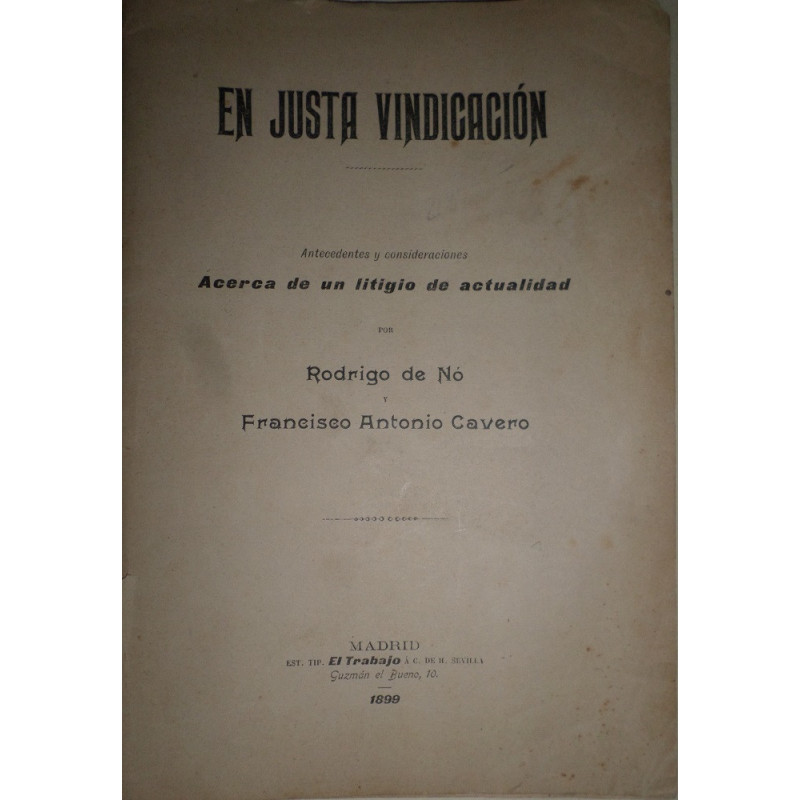 En justa vindicación. Antecedentes y consideraciones acerca de un litigio de actualidad.