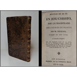 Motivos de mi fe en Jesu-Christo, por un Magistrado. Traducida al Español por D. Torquato Torío de la Riva.