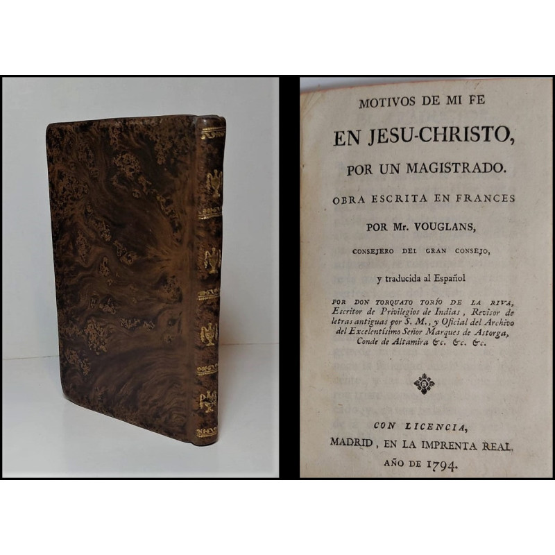 Motivos de mi fe en Jesu-Christo, por un Magistrado. Traducida al Español por D. Torquato Torío de la Riva.