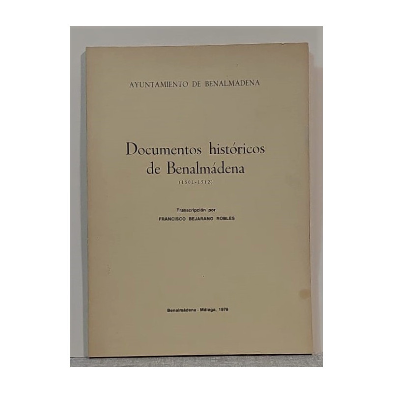 DOCUMENTOS históricos de Benalmádena. (1501-1512). Transcripción por Francisco Bejarano Robles.