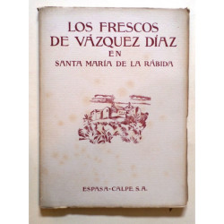 Los frescos de Vázquez Díaz en Santa María de la Rábida.