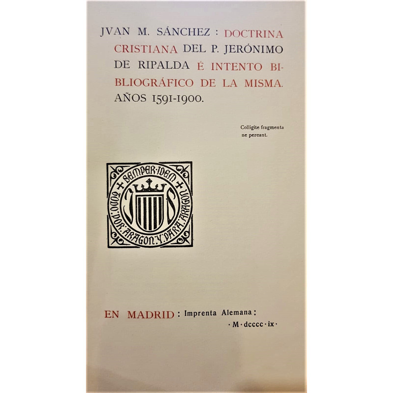 Doctrina Cristiana del P. Jerónimo de Ripalda e intento bibliográfico de la misma. Años 1591-1900.