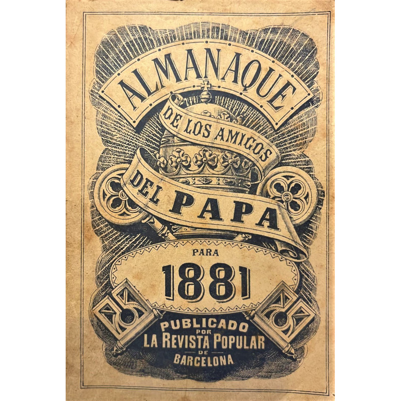 ALMANAQUE de los amigos del Papa para 1881.