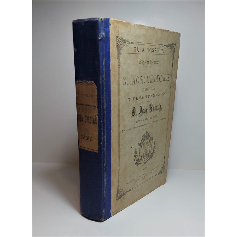 Guía Rosetty. 1885. Año XXXI. Guía Oficial de Cádiz, su Provincia y Departamento.