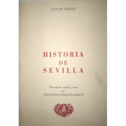 Historia de Sevilla. Transcripción, estudio y notas por Francisco Morales Padrón.