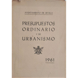 AYUNTAMIENTO de Sevilla. Presupuestos Ordinario y de Urbanismo. 1961.