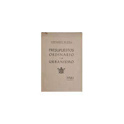 AYUNTAMIENTO de Sevilla. Presupuestos Ordinario y de Urbanismo. 1961.