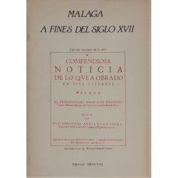 Málaga a fines del Siglo XVII. Edición facsímil de la obra: Compendiosa noticia de lo que a obrado en esta ciudad de Málaga. El