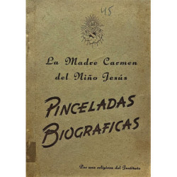 LA MADRE Carmen del Niño Jesús. Pinceladas Biográficas.