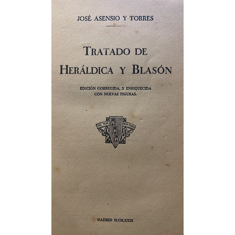 Tratado de Heráldica y Blasón. Edición corregida y aumentada con nuevas figuras.