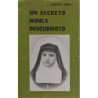 Un secreto nunca descubierto. Reseña de la vida de la H. Mª Cecilia, Religiosa del 1er. Monasterio de la Visitación.