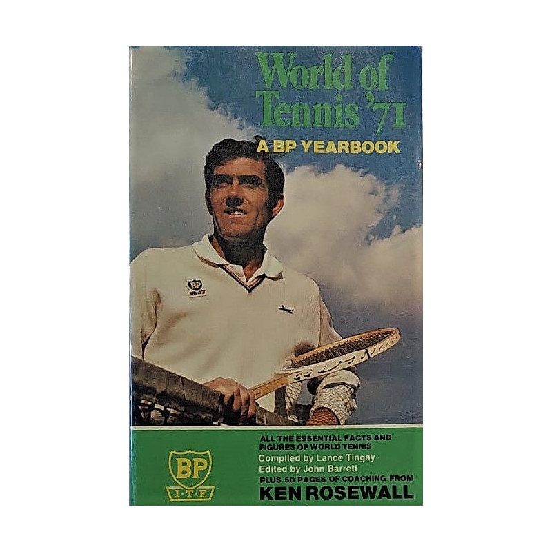 World of Tennis'71. A BP yearbook. All the essential facts and figures of world tennis. Compiled by Lance Tingay. Edited by John