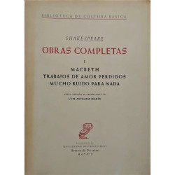 Obras Completas. Tomo I. Macbeth. Trabajos de amor perdidos. Mucho ruido para nada. Nueva versión al castellano, con introducció