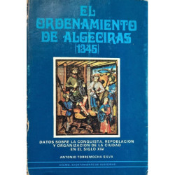 El ordenamiento de Algeciras (1345). Datos sobre la conquista, repoblación y organización de la ciudad en el siglo XIV.