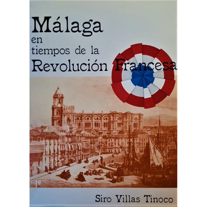 Málaga en tiempos de la Revolución Francesa.