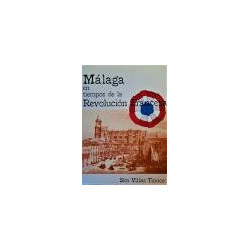 Málaga en tiempos de la Revolución Francesa.