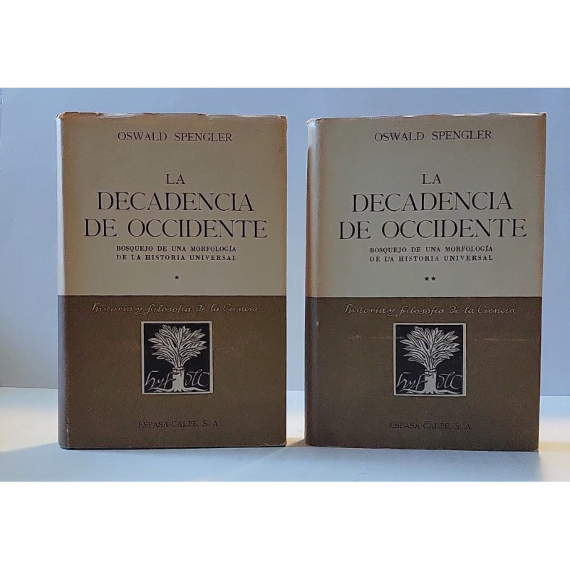 La decadencia de Occidente. Bosquejo de una morfología de la historia universal. Traducida del alemán por Manuel G. Morente.