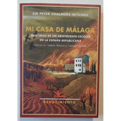 Mi casa de Málaga. Memorias de un aristócrata escocés en la España republicana. Traducción y prólogo de Andrés Arenas y Enrique