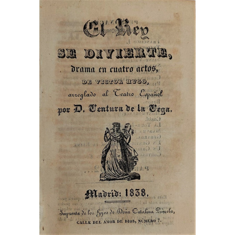 El Rey se divierte, drama en cuatro actos, arreglado al Teatro Español por D. Ventura de la Vega.