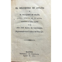 El peluquero de antaño y el peluquero de ogaño, pieza cómica en un acto.