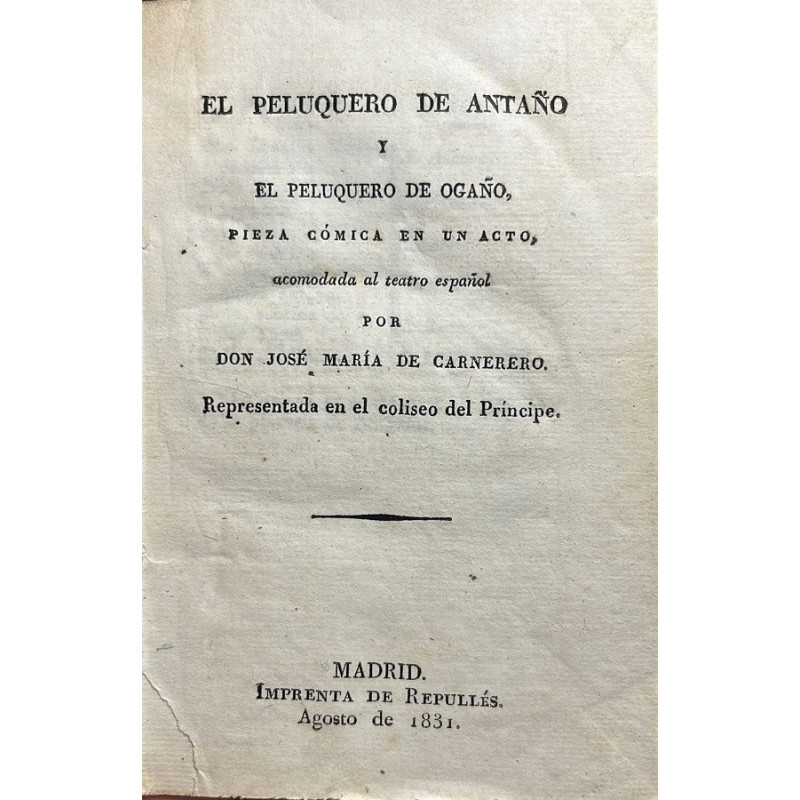 El peluquero de antaño y el peluquero de ogaño, pieza cómica en un acto.