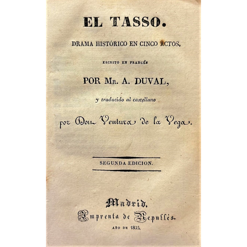 Drama histórico en cinco actos, escrito en francés y traducido al castellano por Don Ventura de la Vega. Segunda edición.