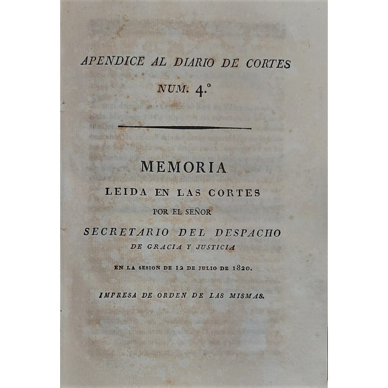 Memoria leída en las Cortes por el Secretario del Despacho de Gracia y Justicia en sesión de 12 de Julio de 1820.