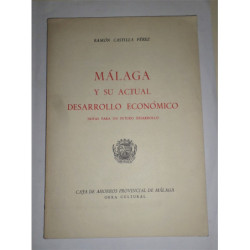 Málaga y su actual Desarrollo Económico. Notas para un futuro desarrollo.