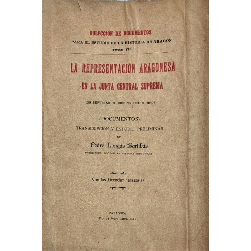 La representación aragonesa en la Junta Central Suprema (25 septiembre 1808- 29 enero 1810). (Documentos) Transcripción y estudi