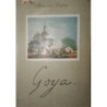 Goya, su vida y sus obras. Con 105 grabados.