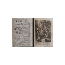 Regla, y constituciones de la Sagrada Religión Bethlemitica, fundada en las Indias Occidentales.