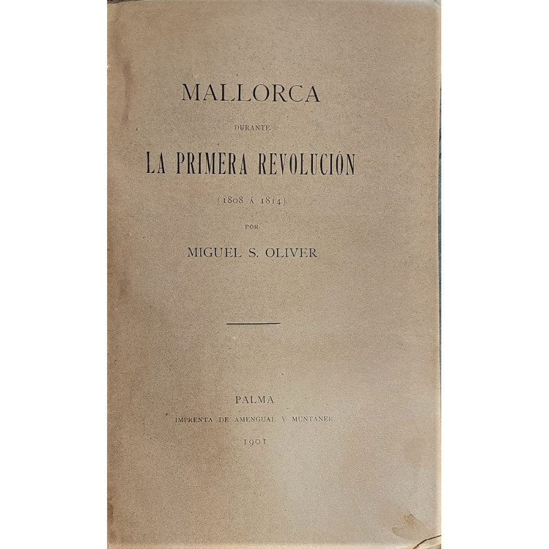 Mallorca durante la primera revolución (1808 a 1814).