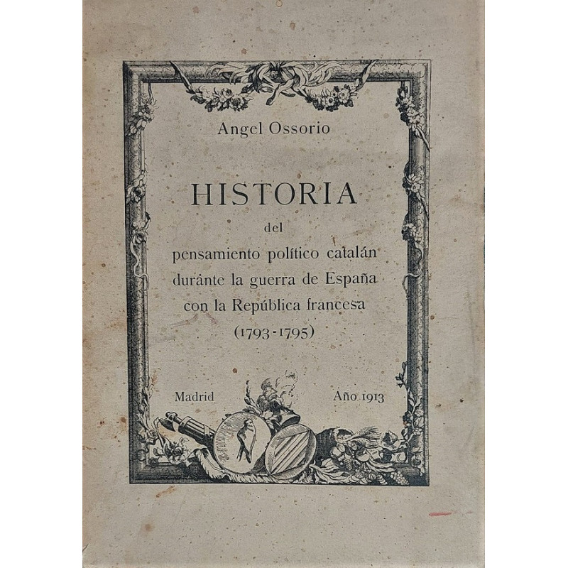 Historia del pensamiento político catalán durante la guerra de España con la República francesa (1793-1795).