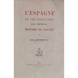 L'Espagne et les espagnols dans l'oeuvre de Honoré de Balzac.