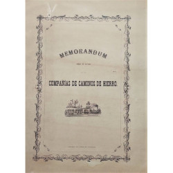 MEMORANDUM sobre el estado de las compañías de Camino de Hierro.