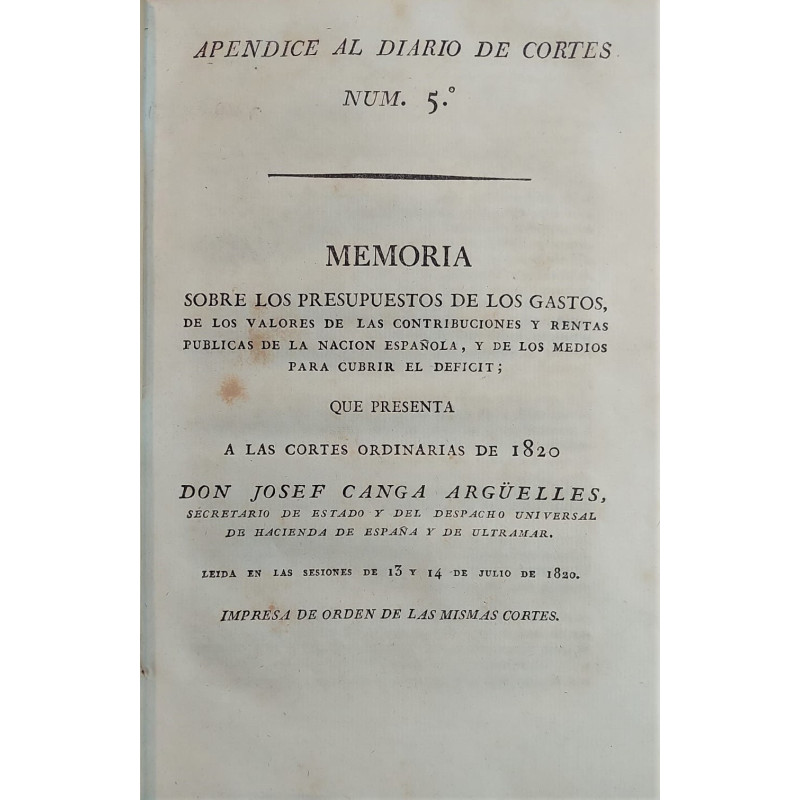 Memoria sobre los presupuestos de los gastos, de los valores de las contribuciones y rentas públicas de la Nación Española, y de