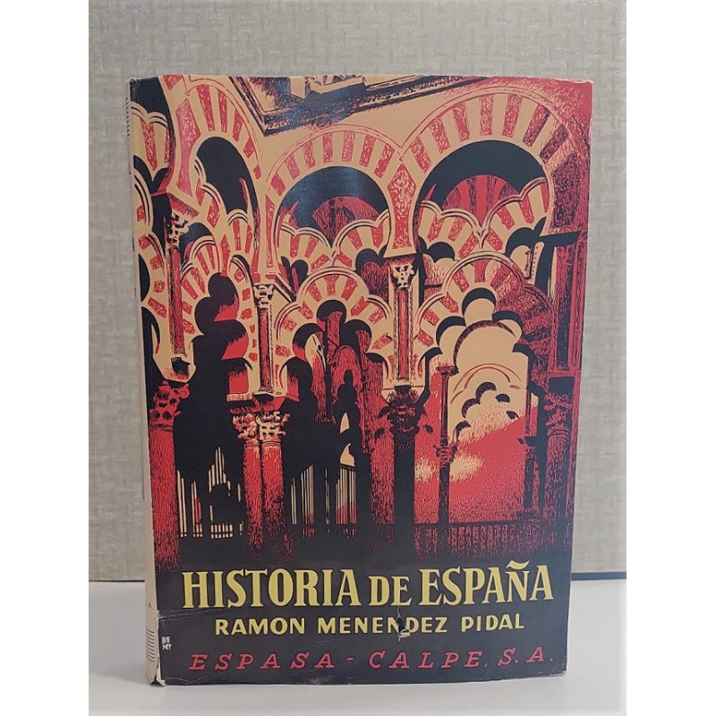 Historia de España. Tomo IV. España Musulmana hasta la caída del Califato de Córdoba (711-1031 de J.C.). Por R. Lévi-Provençal.